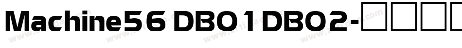 Machine56 DB01DB02字体转换